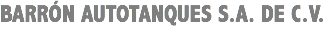 BARRÓN AUTOTANQUES S.A. DE C.V.